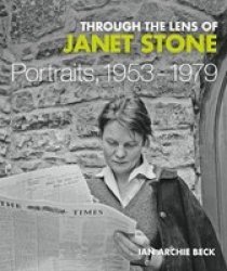 Through The Lens Of Janet Stone - Portraits 1953-1979 Hardcover