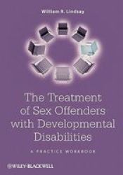 The Treatment Of Sex Offenders With Developmental Disabilities - A Practice Workbook paperback