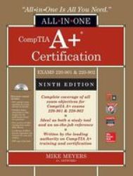 Comptia A+ Certification All-in-one Exam Guide Ninth Edition Exams 220-901 & 220-902 Hardcover 9th Edition