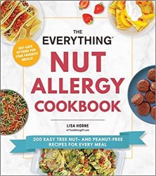 The Everything Nut Allergy Cookbook - Lisa Horne Paperback