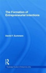 Forming Entrepreneurial Intentions: An Empirical Investigation of Personal and Situational Factors Studies in Entrepreneurship