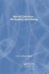 Special Concretes - Workability And Mixing Paperback