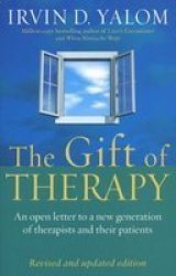 The Gift Of Therapy: An Open Letter To A New Generation Of Therapists And Their Patients