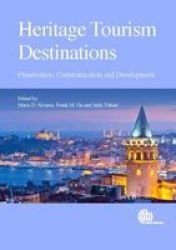 Heritage Tourism Destinations - Preservation Communication And Development Hardcover