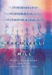 Reading Political Philosophy - Machiavelli to Mill