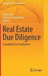 Real Estate Due Diligence - A Guideline For Practitioners Hardcover 1ST Ed. 2018