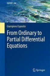 From Ordinary To Partial Differential Equations Paperback 1ST Ed. 2017