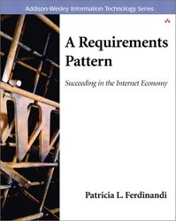 A Requirements Pattern: Succeeding in the Internet Economy Addison-Wesley Information Technology Series