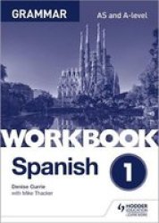 Spanish A-level Grammar Workbook 1 Paperback