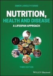Nutrition Health And Disease - A Lifespan Approach Paperback 3RD Ed.