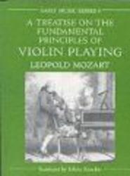 A Treatise on the Fundamental Principles of Violin Playing Oxford Early Music Series