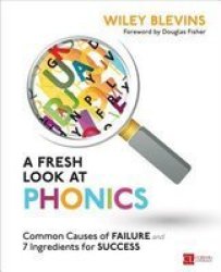 A Fresh Look At Phonics Grades K-2 - Common Causes Of Failure And 7 Ingredients For Success Paperback