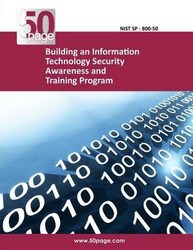 Building An Information Technology Security Awareness And Training Program