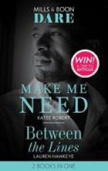 Make Me Need - Make Me Need Between The Lines Paperback