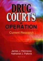 Drug Courts in Operation - Current Research