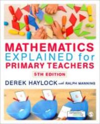 Mathematics Explained For Primary Teachers Paperback 5th Revised Edition