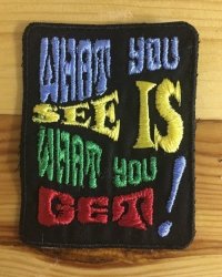 Biker "what You See Is What You Get" Slogan Badge Patch
