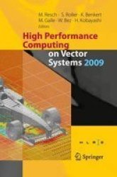 High Performance Computing On Vector Systems 2009 Hardcover 2010 Ed.