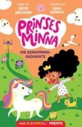 Prinses Minna - Die Eenhoring-gedoente Afrikaans Paperback