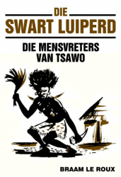 Die Mensvreters Van Tsawo :: Die Swart Luiperd 2