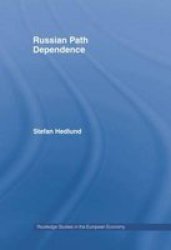 Russian Path Dependence - A People With A Troubled History Hardcover New