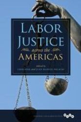 Labor Justice Across The Americas Paperback