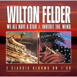 Wilton Felder - We All Have A Star Inherit The Wind Cd