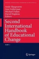 Second International Handbook of Educational Change Springer International Handbooks of Education