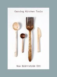 Carving Kitchen Tools Paperback