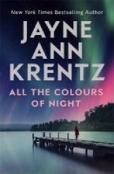 All The Colours Of Night - Jayne Ann Krentz Trade Paperback