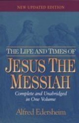 The Life And Times Of Jesus The Messiah hardcover New Updated