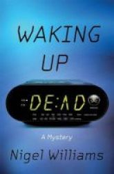 Waking Up Dead - A Mystery Hardcover