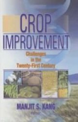 Crop Improvement - Challenges In The Twenty-first Century Hardcover