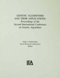 Genetic Algorithms and Their Applications, 2nd - International Conference Proceedings