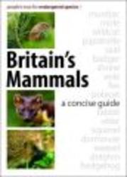 Britain's Mammals - A Concise Guide