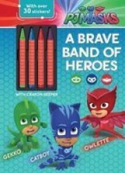 Pj Masks: A Brave Band Of Heroes Paperback