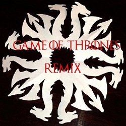 Game Of Thrones Remix