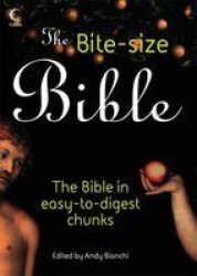 The Bite-size Bible - The Story Of The Bible In Easy-to-digest Chunks Paperback