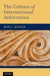 The Culture Of International Arbitration Hardcover