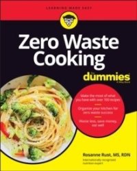 Zero Waste Cooking For Dummies Paperback