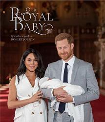 Harry And Meghan Our Royal Baby - Our Royal Baby Hardcover