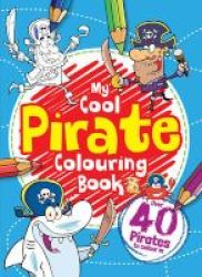 My Pirate Colouring Book Paperback