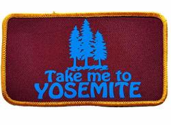 Take Me To Yosemite California Embroidered Patch Iron On 3X5 Burgandy