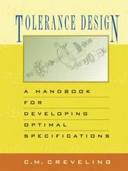 Prentice Hall Ptr Tolerance Design: A Handbook for Developing Optimal Specifications Prentice Hall Six Sigma for Innovation and Growth Series