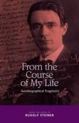 From The Course Of My Life - Rudolf Steiner Paperback