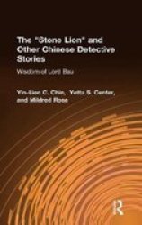 The Stone Lion And Other Chinese Detective Stories