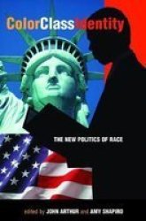 Color - Class - Identity: The New Politics Of Race