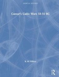 Caesar's Gallic Wars 58-50 BC