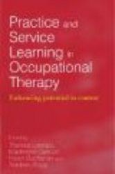 Practice And Service Learning In Occupational Therapy - Enhancing Potential In Context paperback