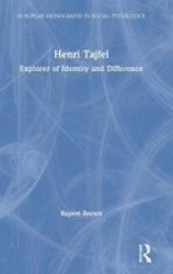 Henri Tajfel: Explorer Of Identity And Difference Hardcover